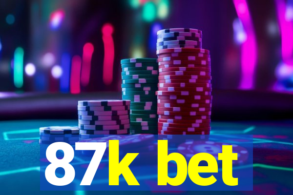 87k bet